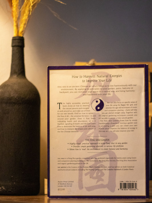 The Feng Shui Garden: Design Your Garden for Health, Wealth, and Happiness by Gill Hale and Sue Minter